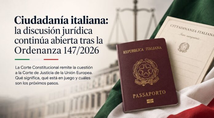 Ciudadanía italiana: la discusión jurídica continúa abierta tras la Ordenanza 147/2026 Ilustración sobre la ciudadanía italiana iure sanguinis tras la Ordenanza 147/2026 de la Corte Constitucional italiana y la intervención de la Corte de Justicia de la Unión Europea.